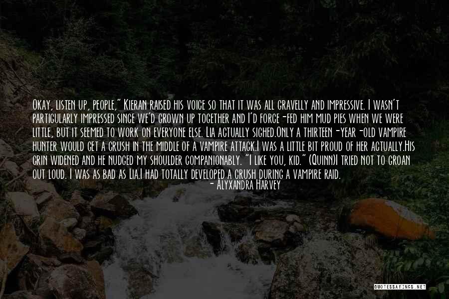Loud And Proud Quotes By Alyxandra Harvey Loud And Proud Quotes By Alyxandra Harvey