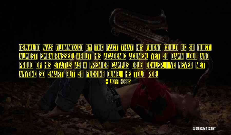 Loud And Proud Quotes By Jeff Hobbs Loud And Proud Quotes By Jeff Hobbs