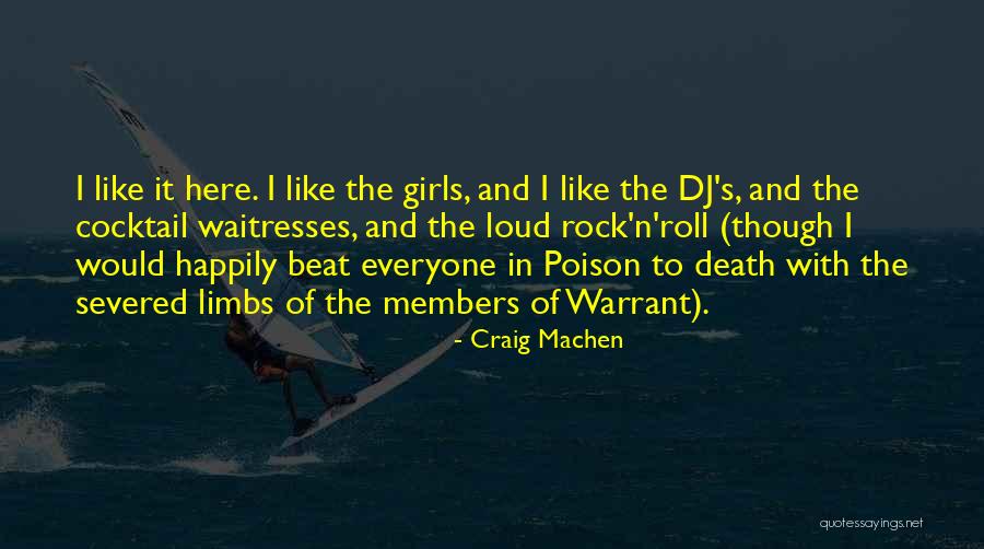Loud Girls Quotes By Craig Machen Loud Girls Quotes By Craig Machen
