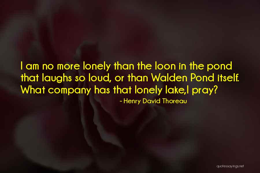Loud Laughs Quotes By Henry David Thoreau Loud Laughs Quotes By Henry David Thoreau