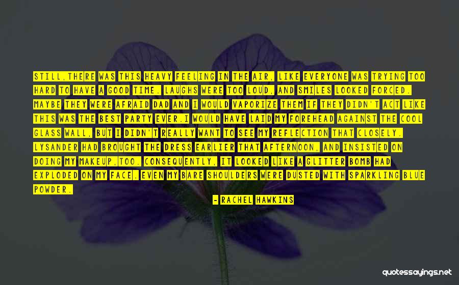 Loud Laughs Quotes By Rachel Hawkins Loud Laughs Quotes By Rachel Hawkins
