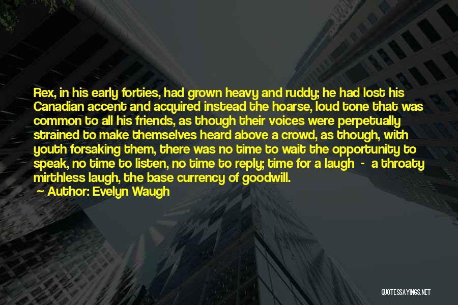 Loud Laughter Quotes By Evelyn Waugh