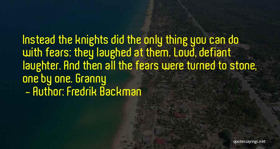Loud Laughter Quotes By Fredrik Backman