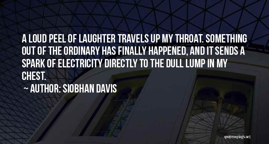 Loud Laughter Quotes By Siobhan Davis