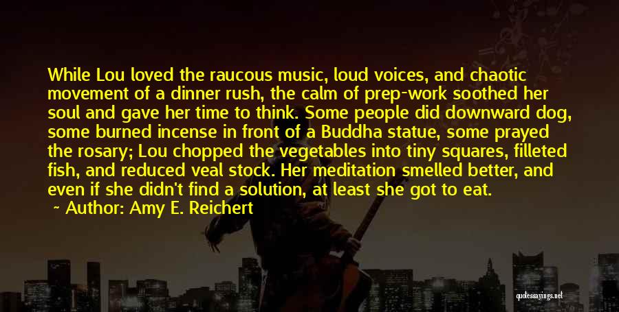 Loud Music Quotes By Amy E. Reichert