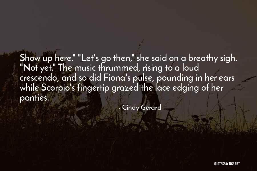 Loud Music Quotes By Cindy Gerard