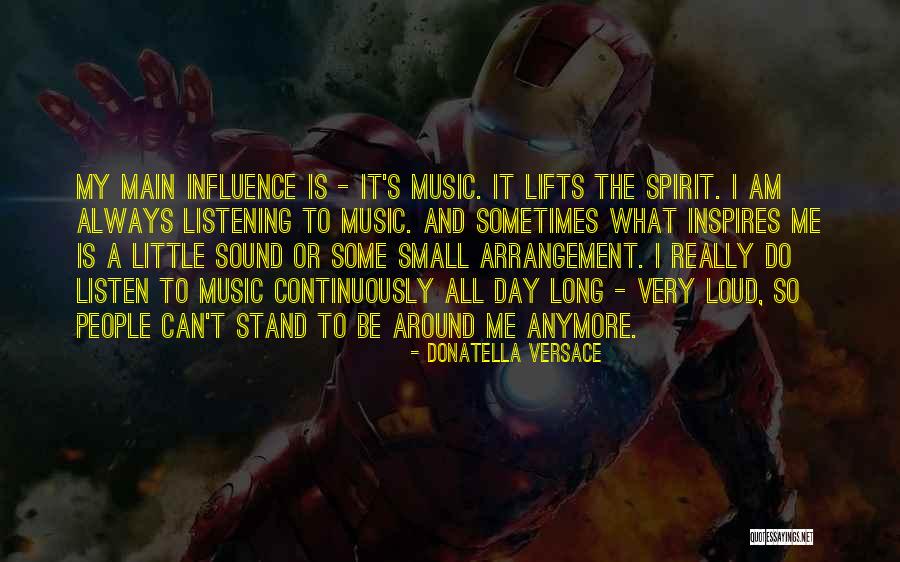 Loud Music Quotes By Donatella Versace Loud Music Quotes By Donatella Versace