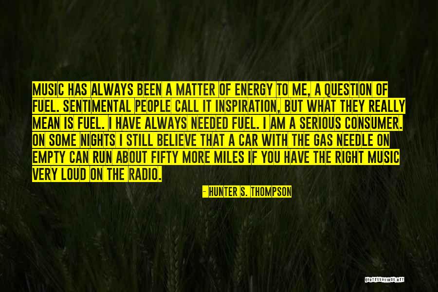 Loud Music Quotes By Hunter S. Thompson Loud Music Quotes By Hunter S. Thompson