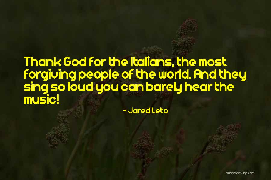 Loud Music Quotes By Jared Leto