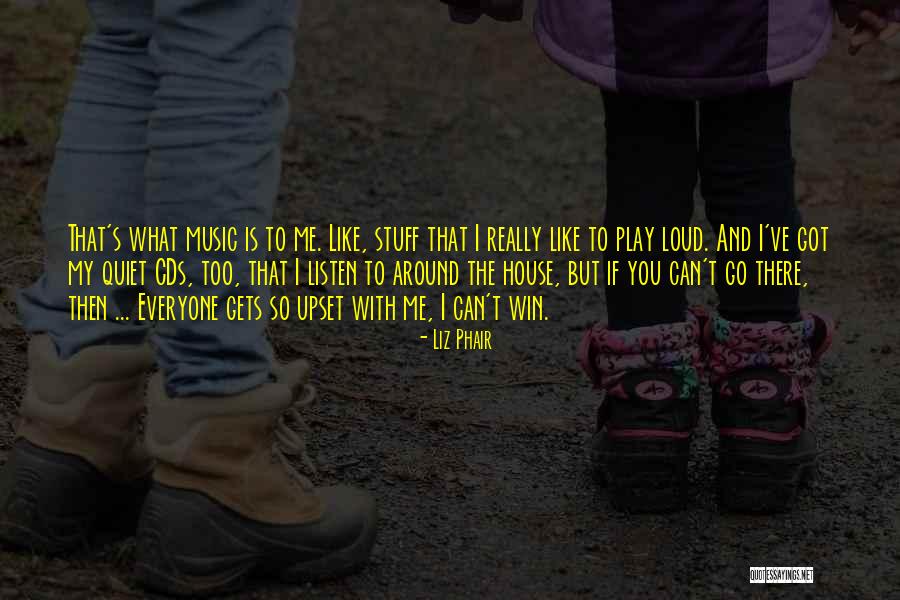 Loud Music Quotes By Liz Phair Loud Music Quotes By Liz Phair