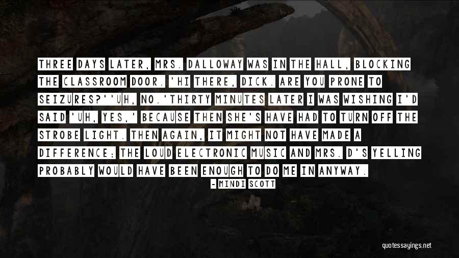 Loud Music Quotes By Mindi Scott Loud Music Quotes By Mindi Scott
