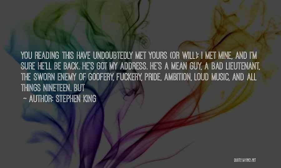Loud Music Quotes By Stephen King