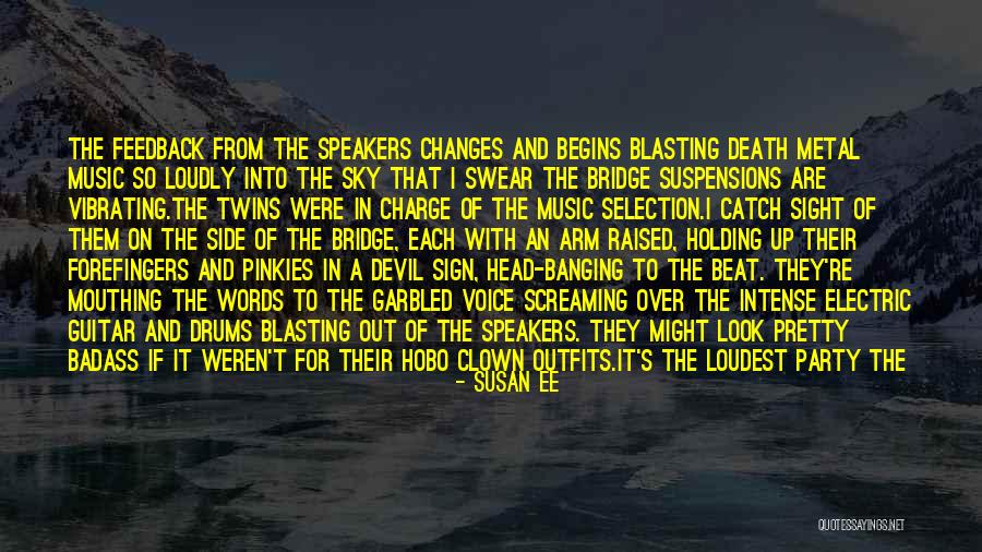 Loud Music Quotes By Susan Ee Loud Music Quotes By Susan Ee