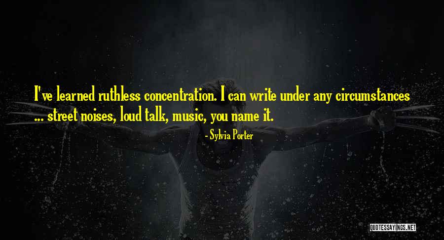 Loud Music Quotes By Sylvia Porter