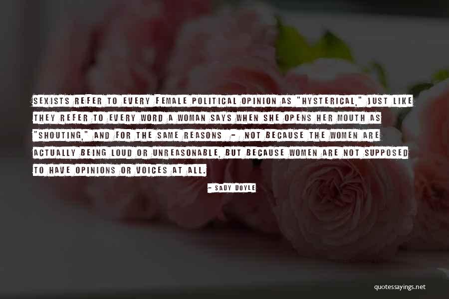 Loud Opinions Quotes By Sady Doyle Loud Opinions Quotes By Sady Doyle