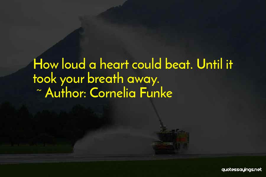 Loud Quotes By Cornelia Funke