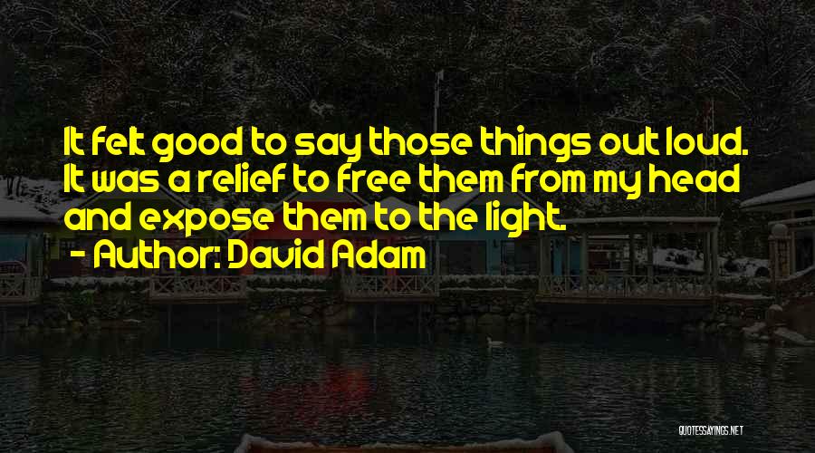 Loud Quotes By David Adam