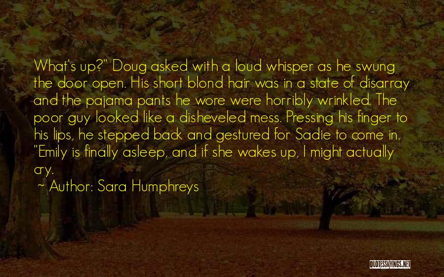 Loud Quotes By Sara Humphreys