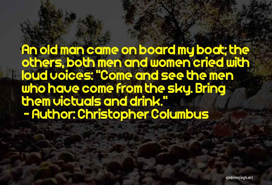 Loud Voices Quotes By Christopher Columbus