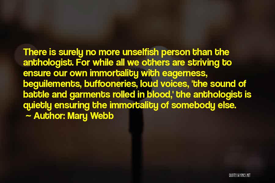 Loud Voices Quotes By Mary Webb