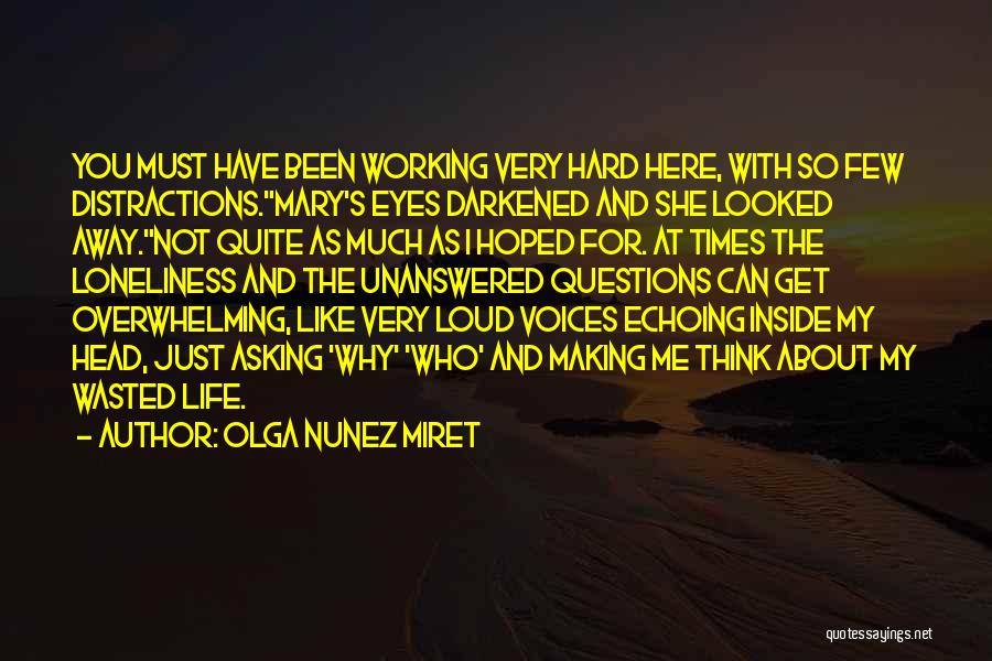 Loud Voices Quotes By Olga Nunez Miret