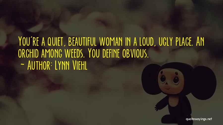 Loud Woman Quotes By Lynn Viehl