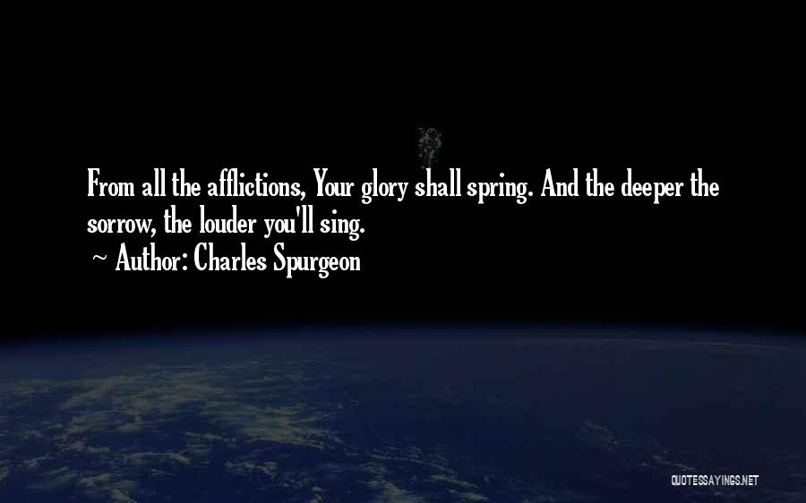 Louder Quotes By Charles Spurgeon