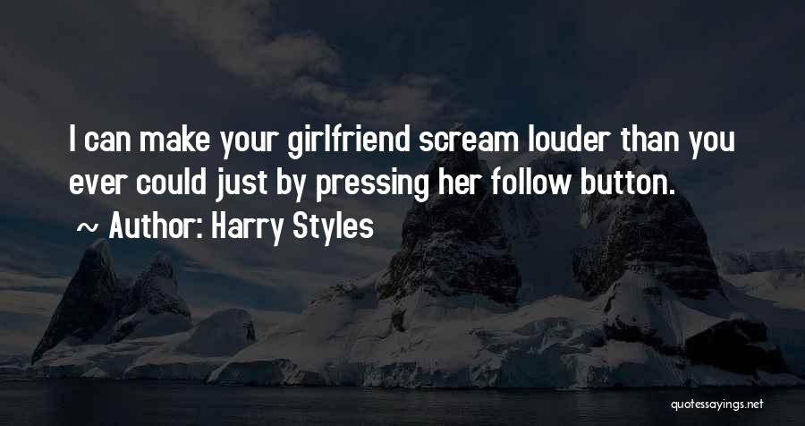 Louder Quotes By Harry Styles