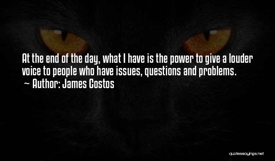 Louder Quotes By James Costos
