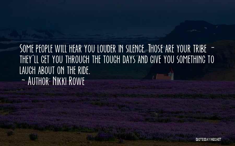 Louder Quotes By Nikki Rowe