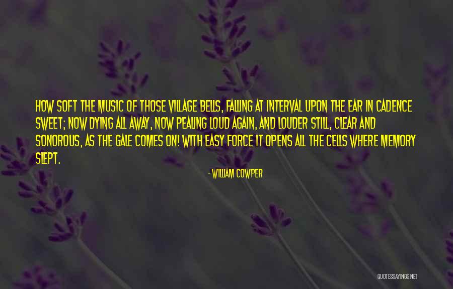 Louder Than Bells Quotes By William Cowper Louder Than Bells Quotes By William Cowper