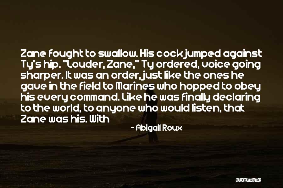 Louder Voice Quotes By Abigail Roux