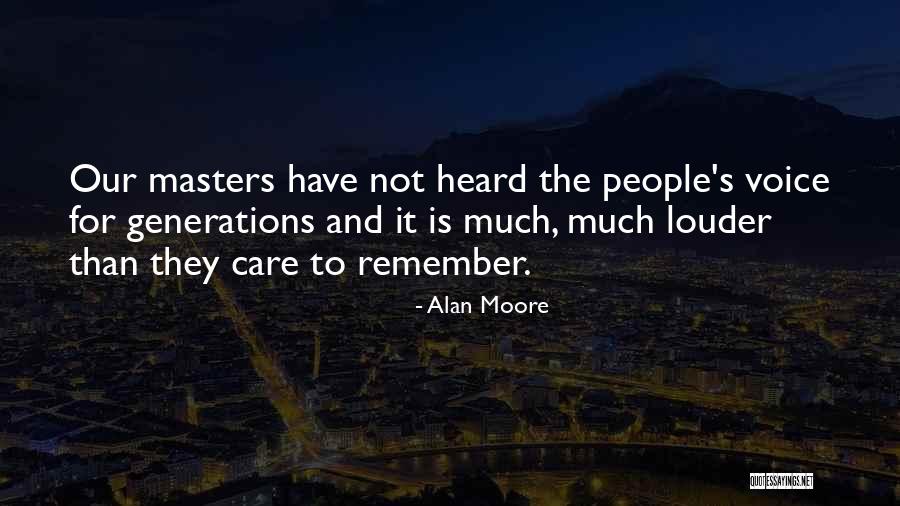 Louder Voice Quotes By Alan Moore Louder Voice Quotes By Alan Moore