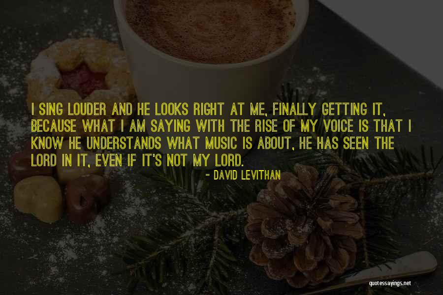 Louder Voice Quotes By David Levithan