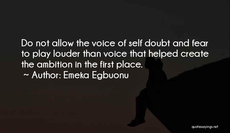 Louder Voice Quotes By Emeka Egbuonu