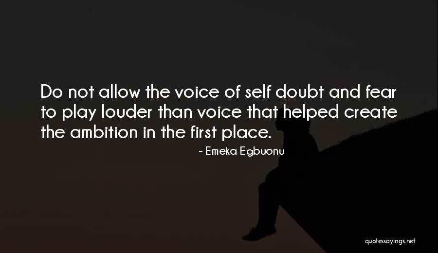 Louder Voice Quotes By Emeka Egbuonu