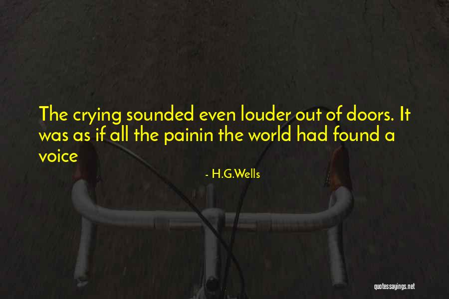 Louder Voice Quotes By H.G.Wells