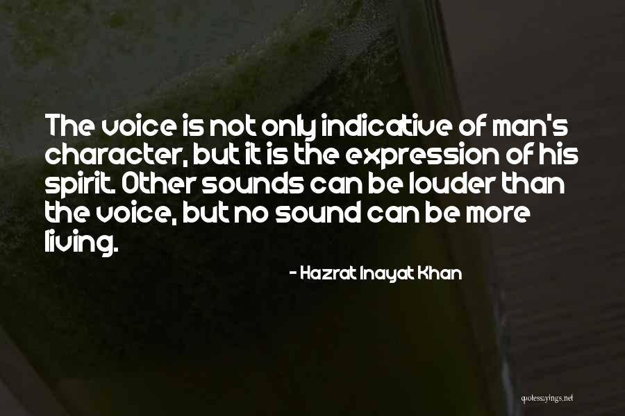 Louder Voice Quotes By Hazrat Inayat Khan