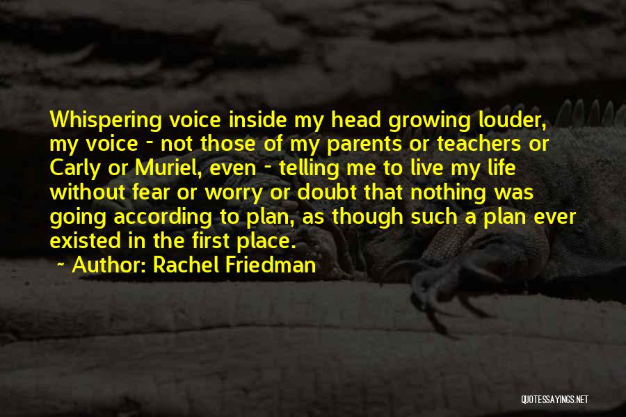 Louder Voice Quotes By Rachel Friedman