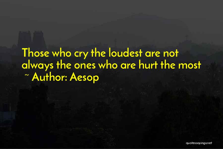 Loudest Cry Quotes By Aesop