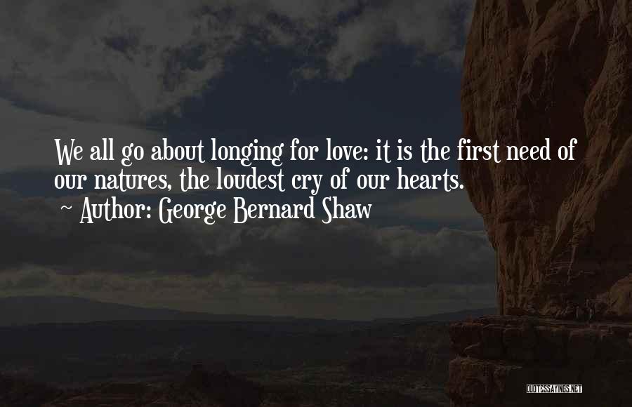 Loudest Cry Quotes By George Bernard Shaw
