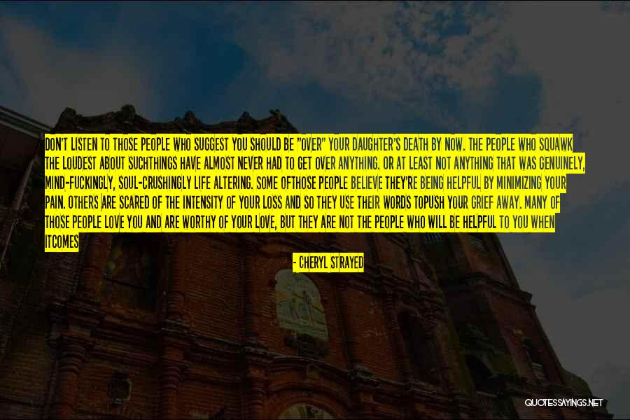 Loudest Mind Quotes By Cheryl Strayed Loudest Mind Quotes By Cheryl Strayed