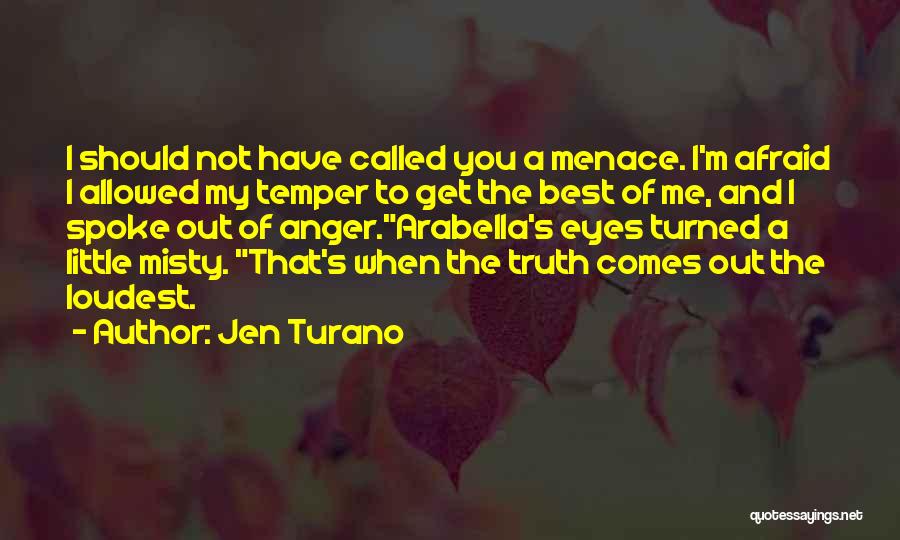 Loudest Quotes By Jen Turano