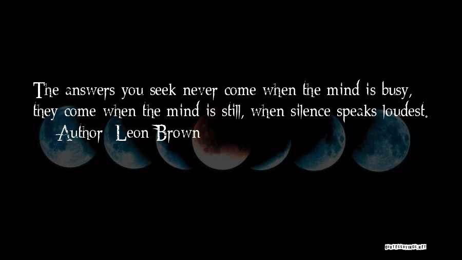 Loudest Quotes By Leon Brown