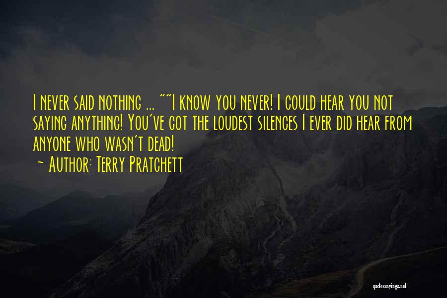 Loudest Quotes By Terry Pratchett