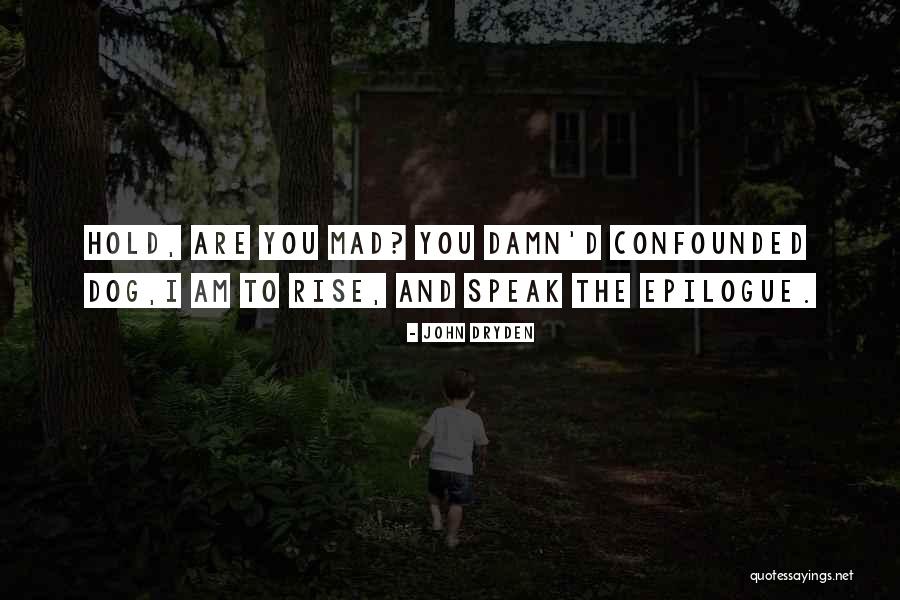 Loudie Edmonis Quotes By John Dryden Loudie Edmonis Quotes By John Dryden