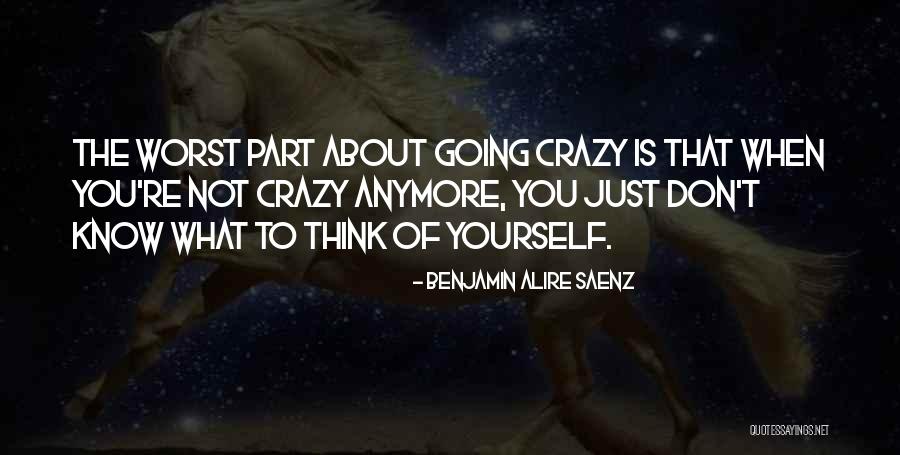Loudness Crazy Quotes By Benjamin Alire Saenz Loudness Crazy Quotes By Benjamin Alire Saenz