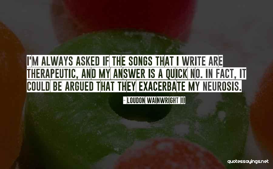 Loudon Quotes By Loudon Wainwright III Loudon Quotes By Loudon Wainwright III