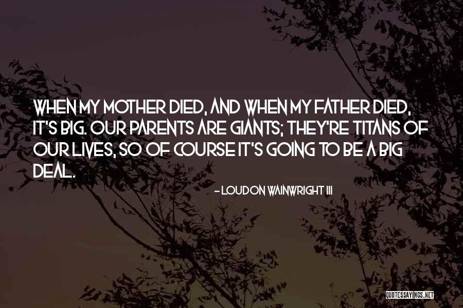 Loudon Quotes By Loudon Wainwright III Loudon Quotes By Loudon Wainwright III