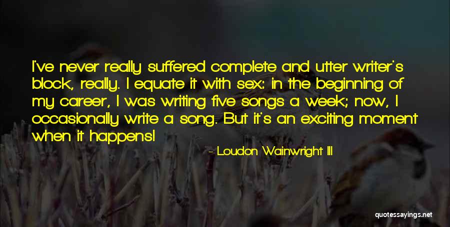 Loudon Quotes By Loudon Wainwright III Loudon Quotes By Loudon Wainwright III